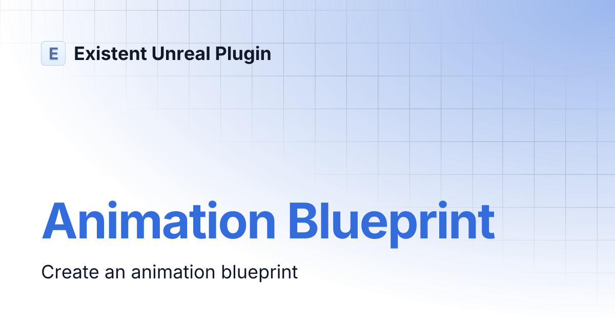 Animation Blueprint | Existent Unreal Plugin