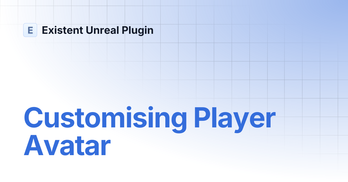 Customising Player Avatar | Existent Unreal Plugin